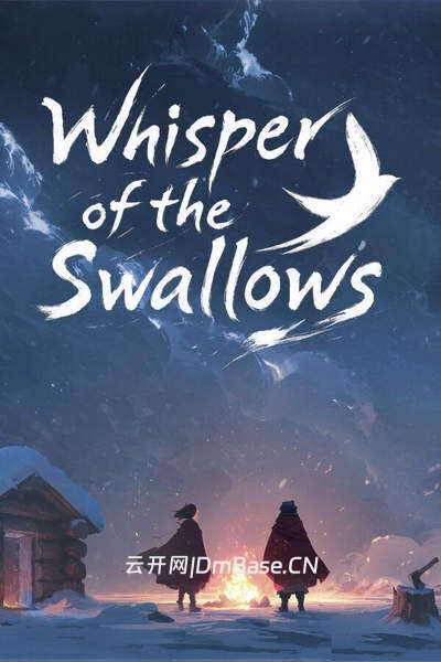 燕之呢喃(Whisper of the Swallows)中文硬盘版 | 百度网盘