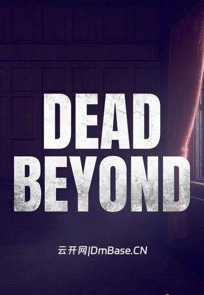 亡命彼岸(Dead Beyond)P2P硬盘版 Build 22229824