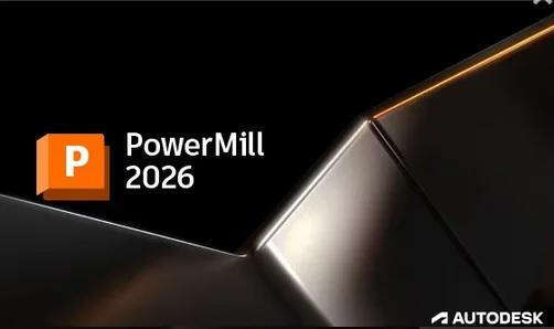 Autodesk Powermill Ultimate 2026.1中文版 | CNC加工编程