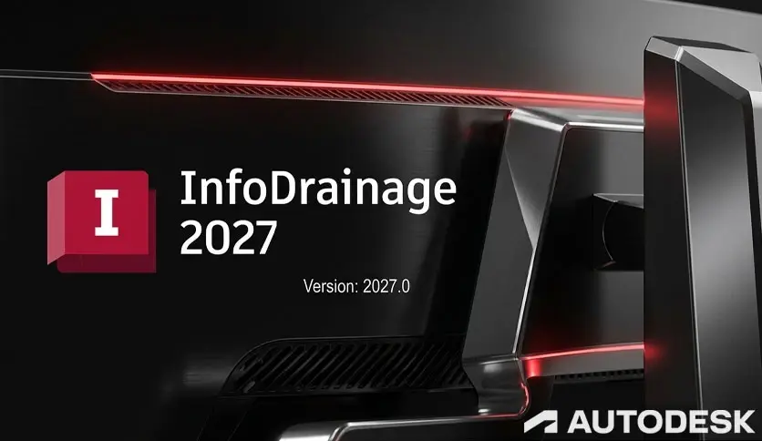 Autodesk InfoDrainage Ultimate 2027.2_排水设计软件