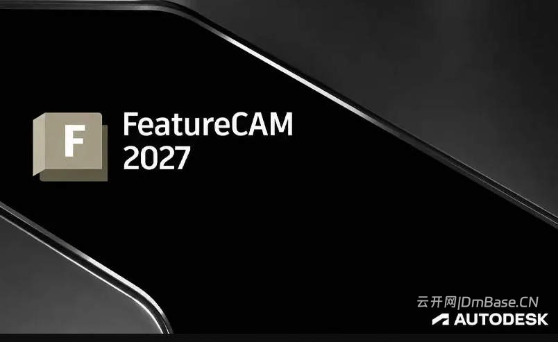 Autodesk FeatureCAM Ultimate 2027完整版_数控编程软件