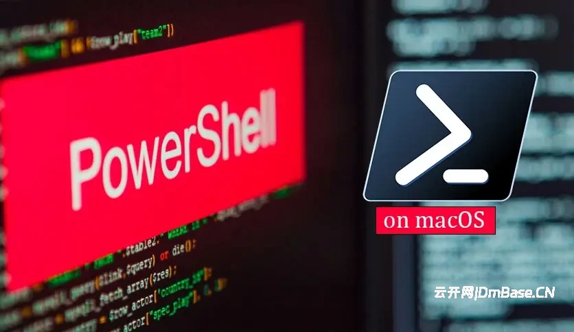 PowerShell for MacOS 7.6.2_Mac命令行脚本工具
