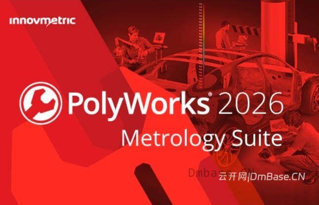PolyWorks Metrology Suite 2026 IR2_3D测绘软件