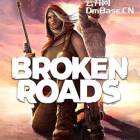 《破碎之路Broken Roads》BT下载v1.40.7035