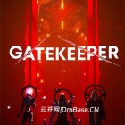 心门守卫Gatekeeper全DLC中文版下载v1.0.0.00