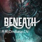《渊域(Beneath)》中文版下载V1.02F_Beneath游戏测评