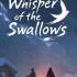 燕之呢喃(Whisper of the Swallows)中文硬盘版 | 百度网盘