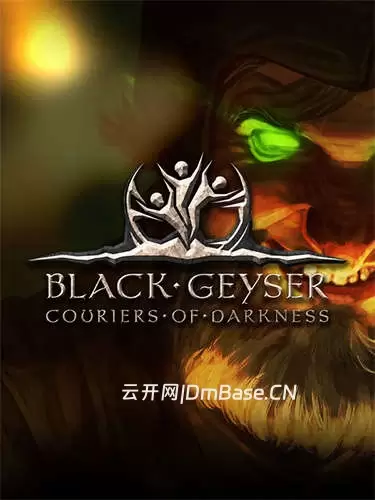 《黑色间歇泉:黑暗的使者》全DLC中文版v1.2.98