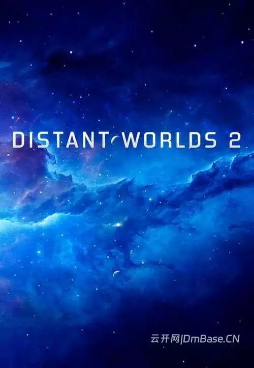 遥远的世界2(Distant Worlds 2)英文版_4X太空战略游戏