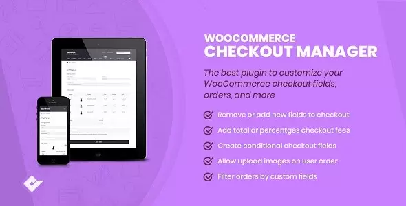 WooCommerce Checkout Manager PRO(v7.4.5)结账管理器插件